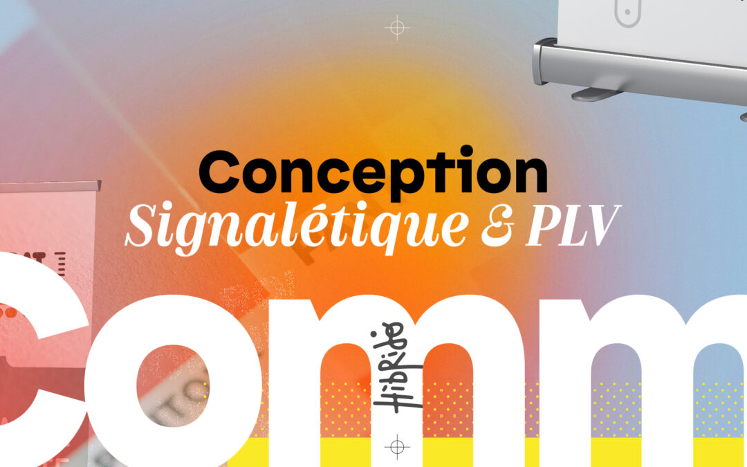 Conception PLV & Signalétique